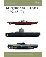 KRIEGSMARINE U-BOATS 1939-45 - Volume 2 (New Vanguard)